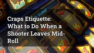 Craps Etiquette What To Do When A Shooter Leaves Mid Roll